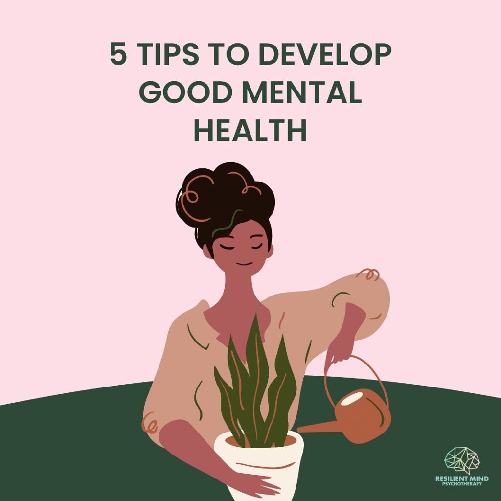5 tips develop good mental health